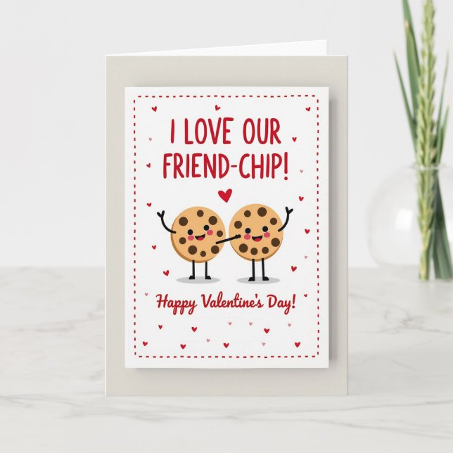 I Love Our Friend Chip Valentine Card (Front)