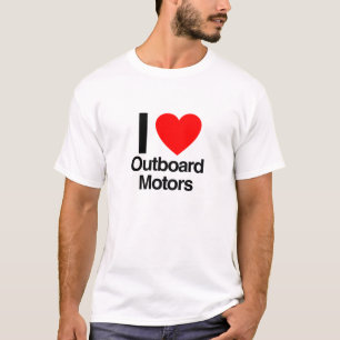 i love outboard motors T-Shirt