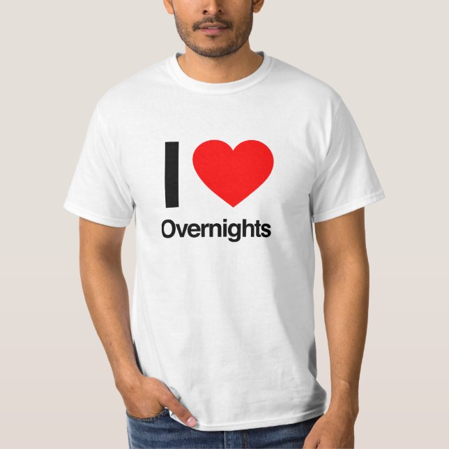 i love overnights T-Shirt (Front)
