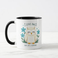 I Love Owls and Like 2 Humans" - Cute Owl Design