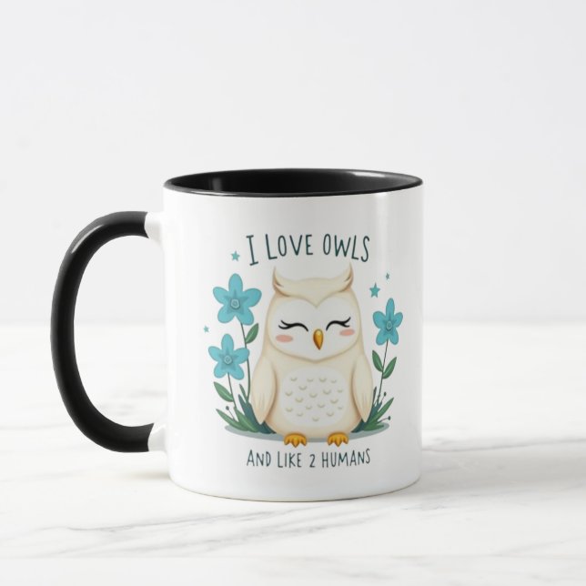 I Love Owls and Like 2 Humans" - Cute Owl Design Mug (Left)