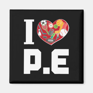I Love P.e. For Gym Teachers. Magnet