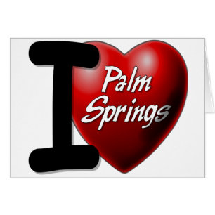 I Love Palm Springs