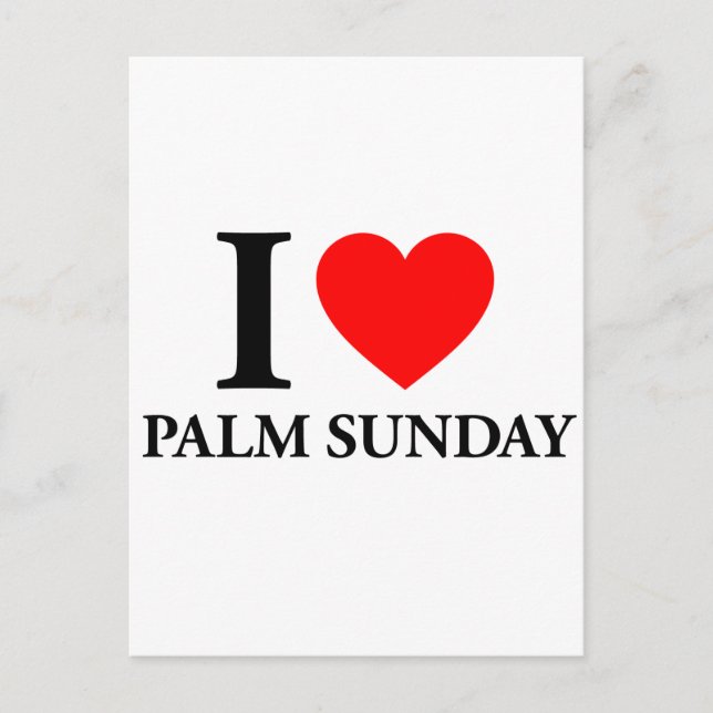 I Love Palm Sunday Postcard (Front)