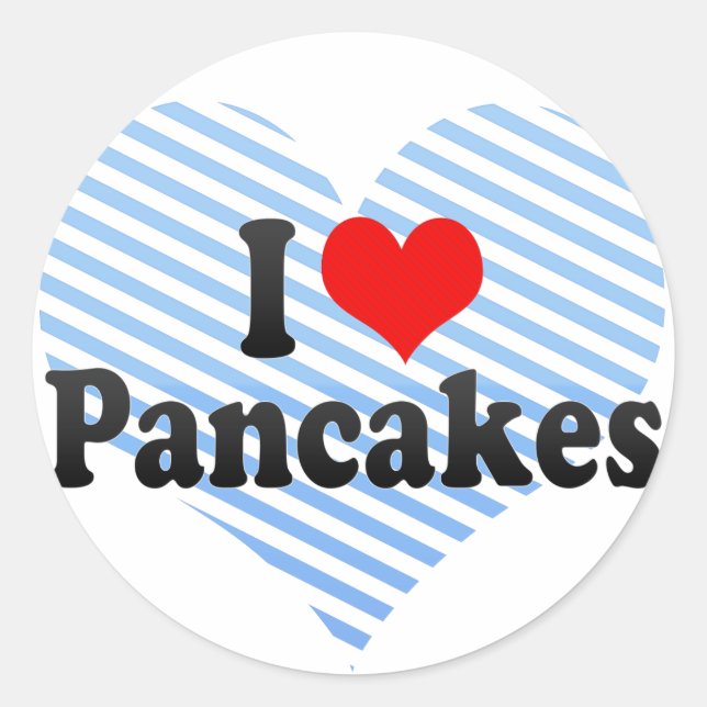 I Love Pancakes Classic Round Sticker (Front)