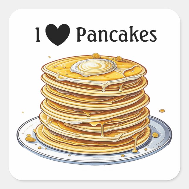 I Love Pancakes | Yummy Foodie Square Sticker (Front)