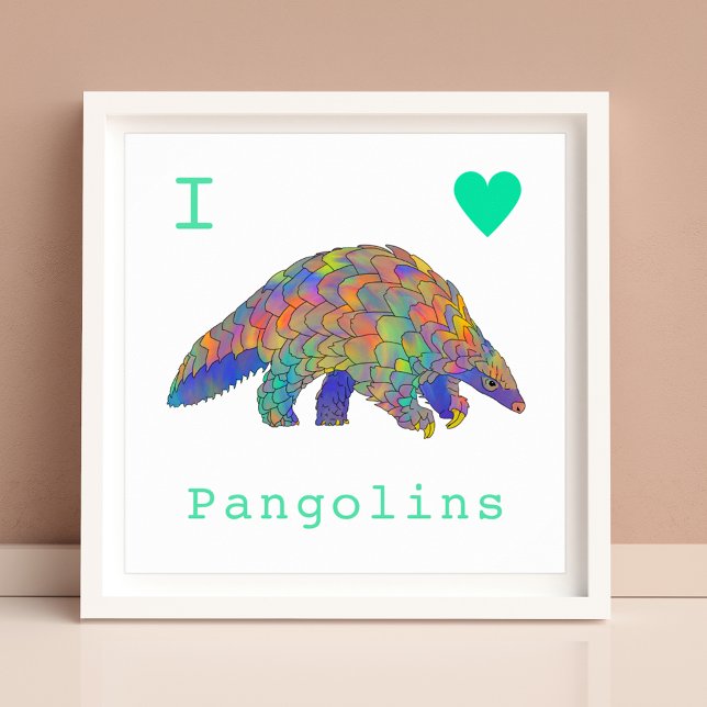 I Love Pangolins Endangered Animal Psychedelic Art Poster (I love pangolins colorful animal watercolor art poster)