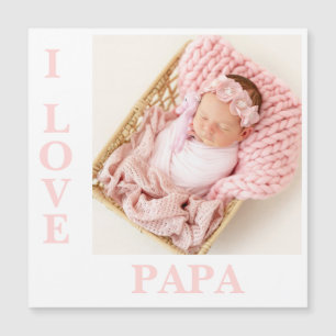 I Love Papa Pink Typography Photo Baby Magnet