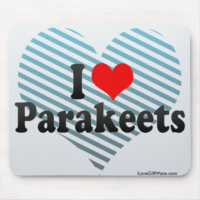 I Love Parakeets Mouse Mat (Front)