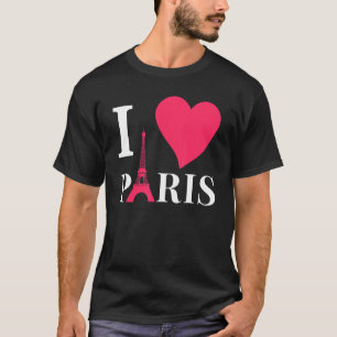 I Love Paris France Eiffel Tower Love Romance T-Shirt