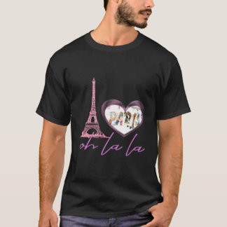 I Love Paris France He Eiffel Tower Oh La La T-Shirt