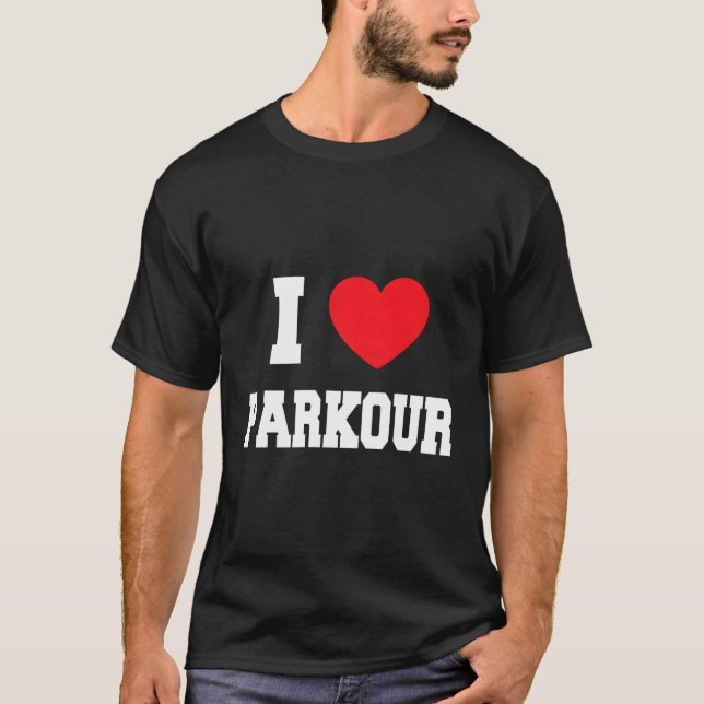 I Love Parkour T-Shirt (Front)