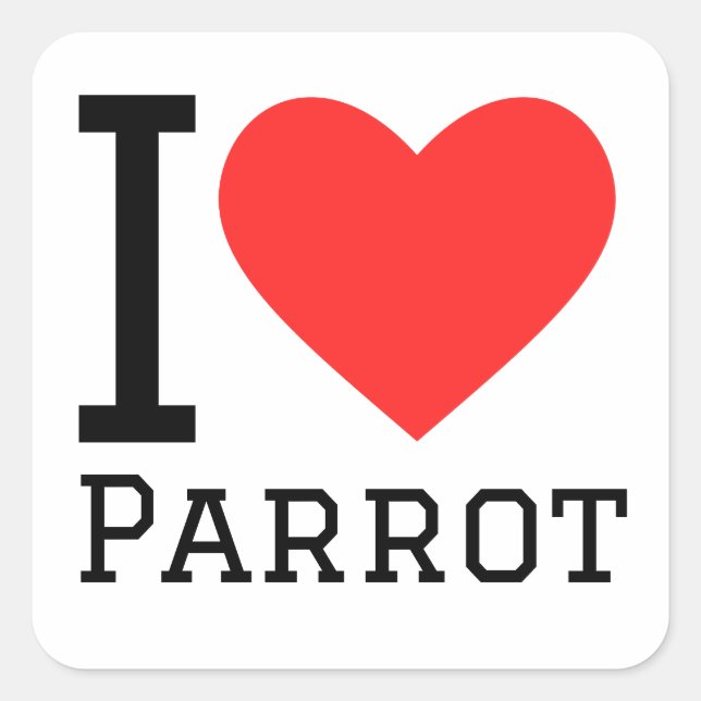 I love parrot square sticker (Front)