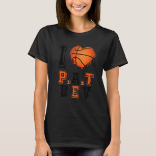 I Love Pat Bev Basketball For Mens & Womens T-Shirt