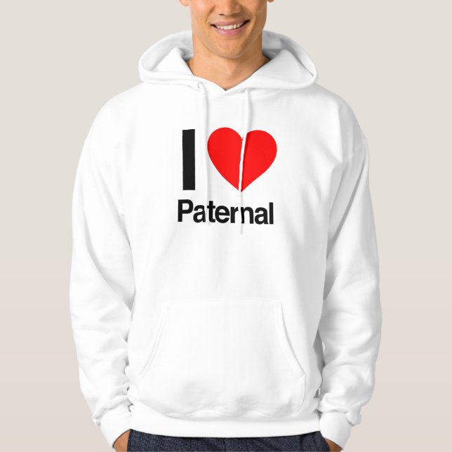 i love paternal hoodie (Front)