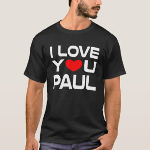 I Love Paul Red Heart to say Honey I love you T-Shirt