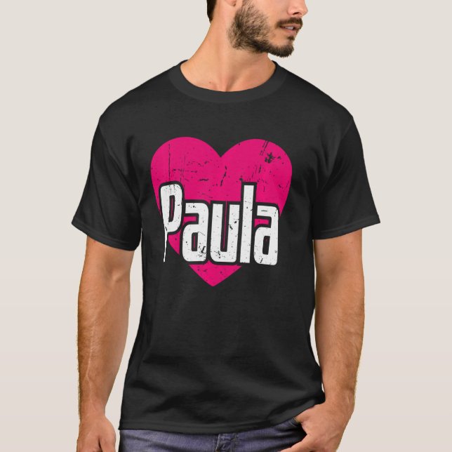 I Love Paula Cute First Name I Heart Paula T-Shirt (Front)