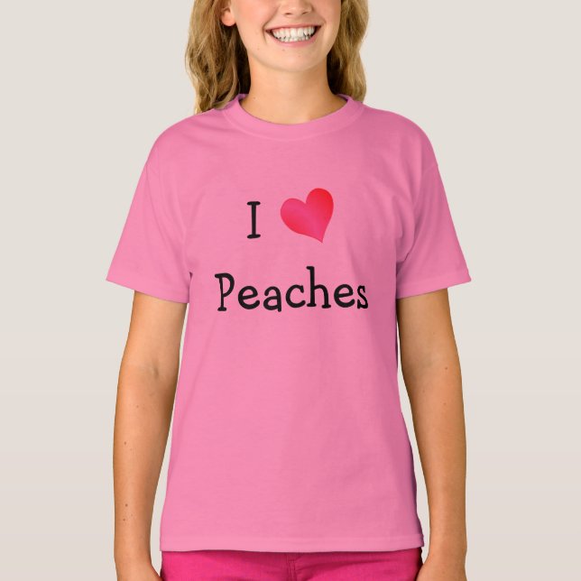 I Love Peaches T-Shirt (Front)