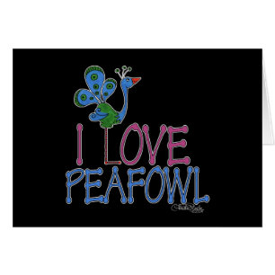 I Love Peafowl