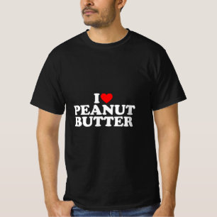 I Love Peanut Butter I Heart Peanut Butter T-Shirt