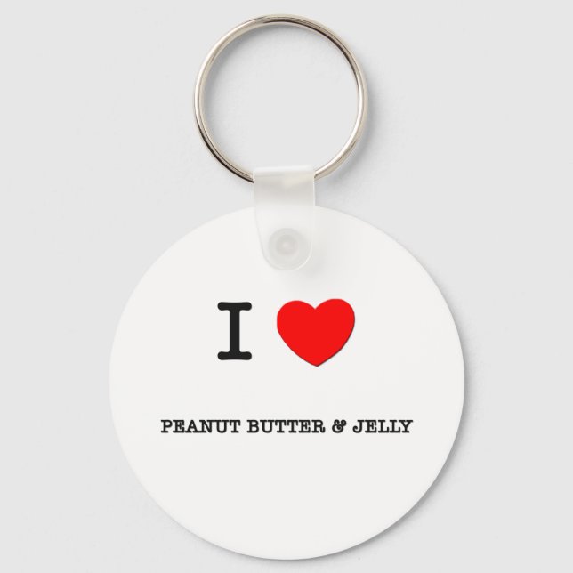 I Love PEANUT BUTTER & JELLY ( food ) Key Ring (Front)