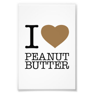 I LOVE PEANUT BUTTER PHOTO PRINT