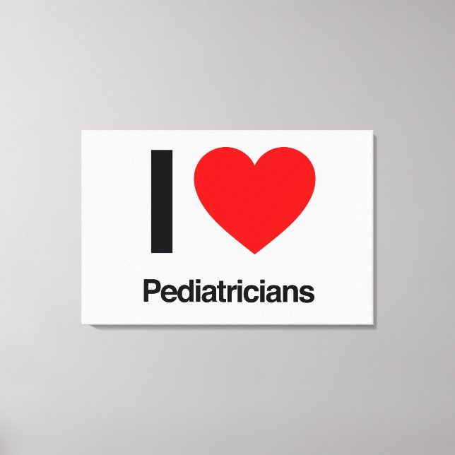i love pediatricians canvas print (Front)