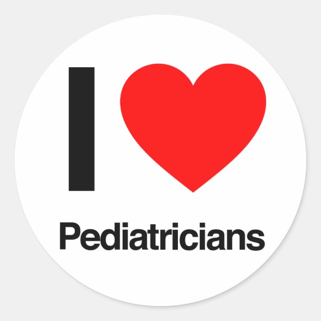 i love pediatricians classic round sticker (Front)