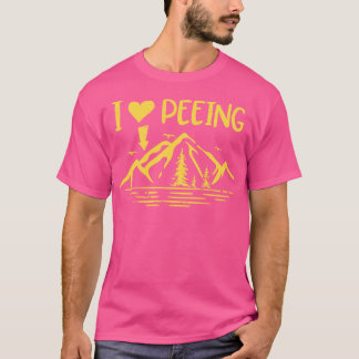I Love Peeing Funny Camping Outdoor T-Shirt
