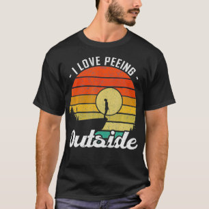 I Love Peeing Outside Camper and Hiker T-Shirt