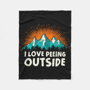 I Love Peeing Outside Camping Humour Mountain Hiki Fleece Blanket