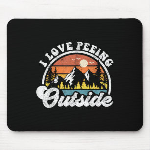 I Love Peeing Outside Funny Camping Hiking Camper Mouse Mat
