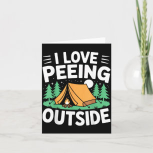 I Love Peeing Outside Funny Hiking Camng Joke Card