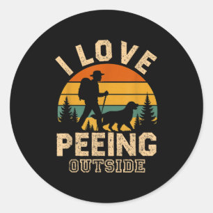 I Love Peeing Outside - Funny Hiking Meme Hilariou Classic Round Sticker