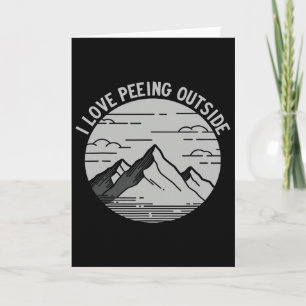 I Love Peeing Outside, Hiking And Mountaineering Card