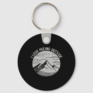 I Love Peeing Outside, Hiking And Mountaineering  Key Ring