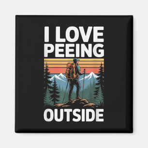 I Love Peeing Outside Nature Hiking Magnet