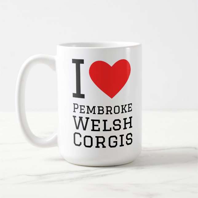 I love pembroke welsh corgis coffee mug (Left)