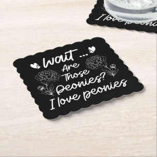 I Love Peonies Cute Peony Flower Lover Humour Quot Paper Coaster