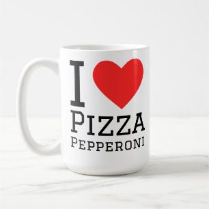 I love pepperoni pizza  coffee mug