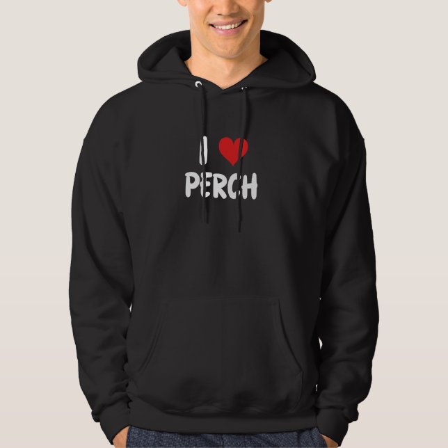 I Love Perch - Heart - Fish Fishing Fisherman Hoodie (Front)