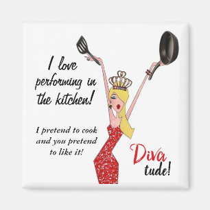 I love performing in kitchen - I pretend to cook… Magnet