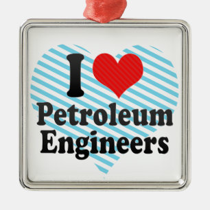 I Love Petroleum Engineers Metal Tree Decoration