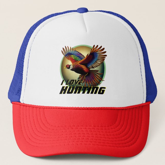 I Love Pheasant Hunting Trucker Hat (Front)