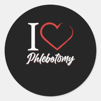 I Love Phlebotomy Phlebotomist Heart Blood Syringe Classic Round Sticker