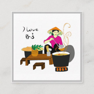 I love Pho bo (Vietnamese taste ) Square Business Card