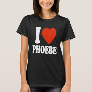 I Love Phoebe I Heart Phoebe Red Heart Valentine T-Shirt