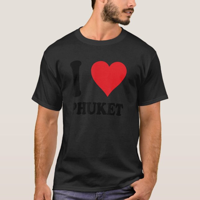 I Love Phuket Red Heart Funny T-Shirt (Front)