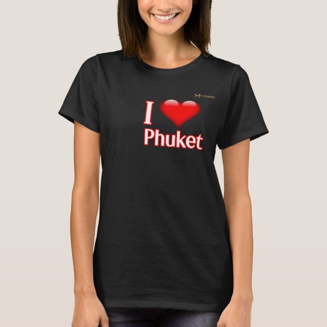 I Love Phuket T-Shirt (Front)