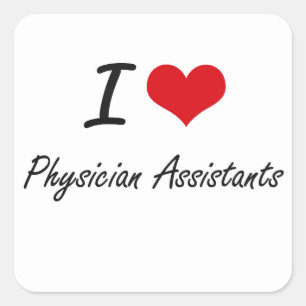 I love Physician Assistants Square Sticker